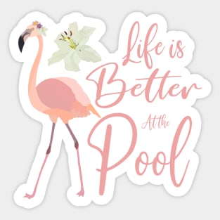 Life is Better at the Pool Sticker